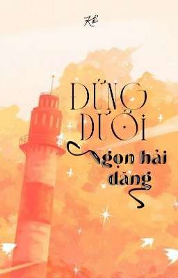 [BL] Đứng Dưới Ngọn Hải Đăng