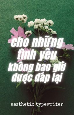 [bl fiction] cho những tình yêu không bao giờ được đáp lại