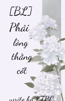 [BL/ Textfic] Phải lòng thằng cốt