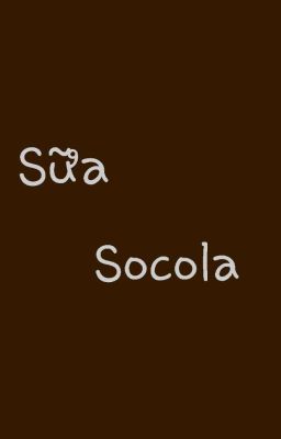 /BL | Textfic/ Sữa Socola