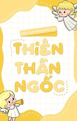 [BL] Thiên thần ngốc (đang sửa)