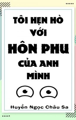 [BL] Tôi Hẹn Hò Với Hôn Phu Của Anh Trai Mình