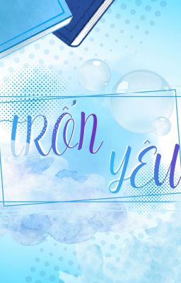 (BL) Trốn Yêu