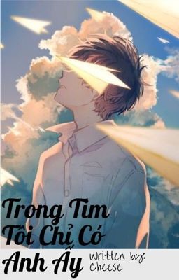 [BL] Trong Tim Tôi Chỉ Có Anh Ấy