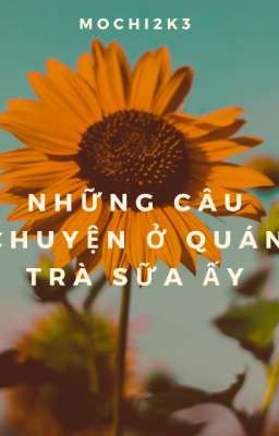 [BL Việt] Những câu chuyện ở quán trà sữa ấy