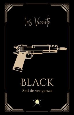 Black 01 | Sed de venganza [✔] #PGP2024