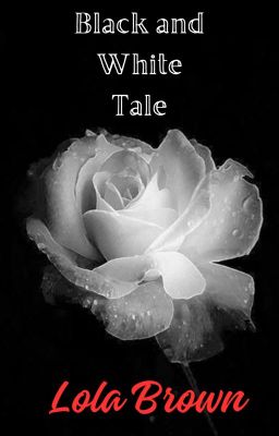 Black and White Tale