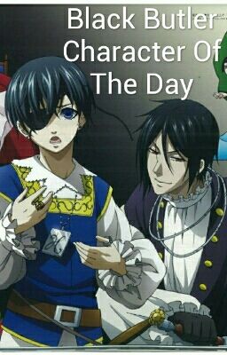 Black Butler Character Of The Day