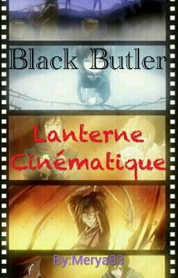 Black Butler - Lanterne Cinématique