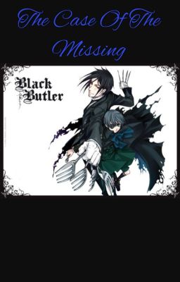 Black Butler: The Case of the Missing 