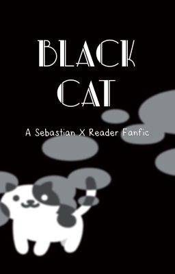 Black Cat-Sebastian x reader 