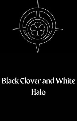 Black Clover and White Halo (Mimosa x Male OC)