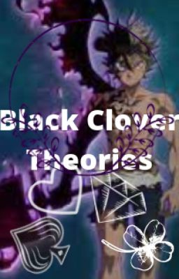 Black Clover Theories