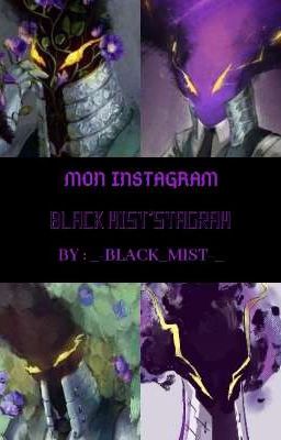 Black Mist'stagram