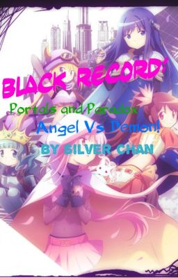 Black record: portals and paradox angel vs demon