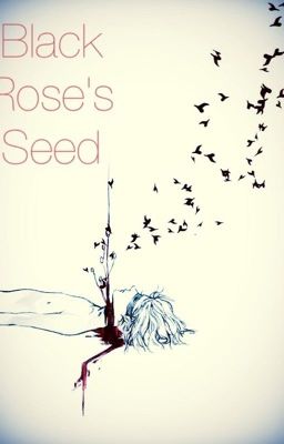 Black Rose's Seed