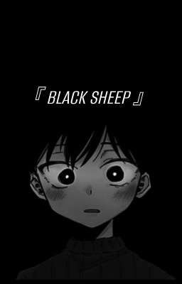 『 BLACK SHEEP 』