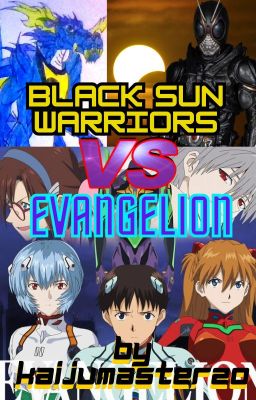 Black Sun Warriors Vs. Evangelion