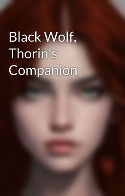 Black Wolf, Thorin's Companion