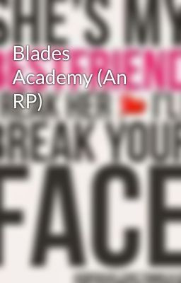 Blades Academy (An RP)