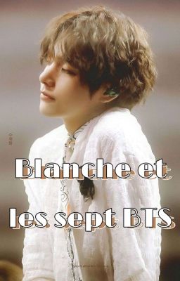 « Blanche et les 7 BTS » - BTS (OS) ✔