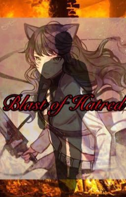 Blast of Hatred (Blake X Cheated Reader) {Request}