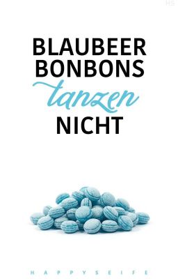 Blaubeerbonbons tanzen nicht