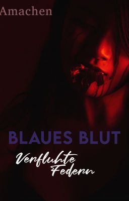 Blaues Blut - Verfluche Federn