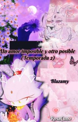 blazamy:un amor posible y otro imposible [tem.2][Completo]