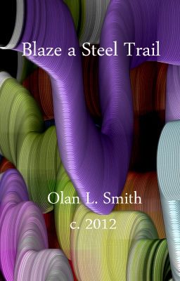 Blaze a Steel Trail