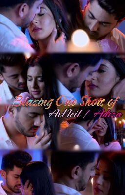 Blazing One Shots of AvNeil/Adiza