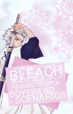 Bleach❄Boyfriend Scenarios