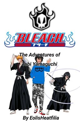 Bleach: The Adventures of Tobi Yamaguchi