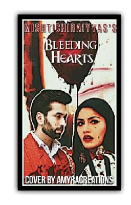 Bleeding Hearts(Ishqbaaz FF)