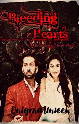 Bleeding Hearts (ShivIka FF)