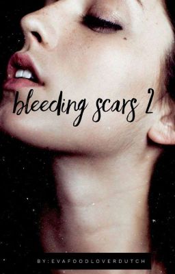 Bleeding Scars 2