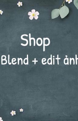 Blend + edit ảnh