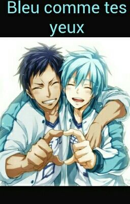 Bleu Comme Tes Yeux (Kuroko X Aomine)