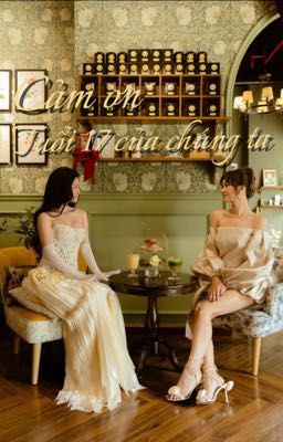 [BLHxAP]Cảm ơn tuổi 17 của chúng ta