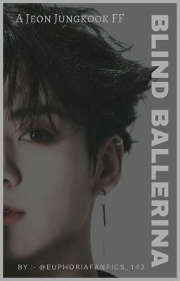 BLIND BALLERINA || Jungkook FF ✔