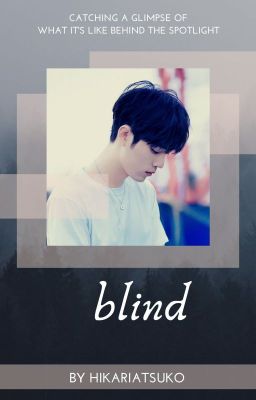 BLIND || BJYX Ver. [COMPLETED✔️]