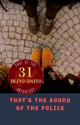 Blind Date 13 of 31: That's The Sound of The Police