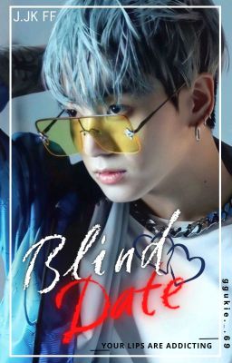 ✔️Blind date |Jeon Jungkook FF|