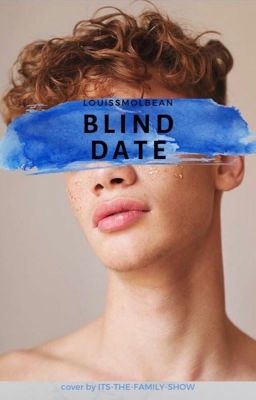 Blind date (Larry Stylinson) {Completed!}