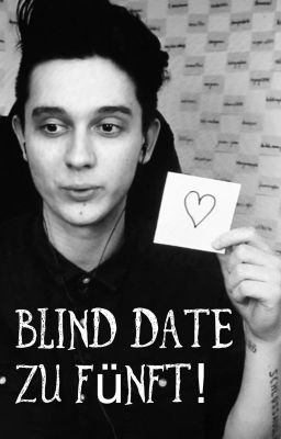 Blind Date zu fünft!