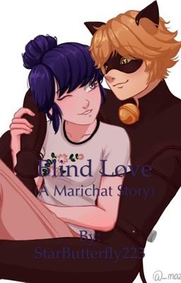 Blind Love (Marichat Story) ON HOLD