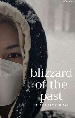 blizzard of the past. | hyunlix  ✔