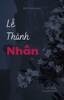 [BLLK Edit|Rnis,Kiis] Lễ Thành Nhân