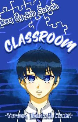 [BLLK Oneshot - NoaIsaKai] Classroom