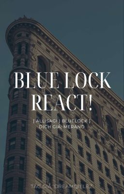[BLLKTrans|AllIsagi|Xem ảnh thể] Blue Lock React!